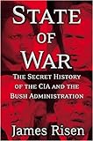 State of War: The Secret History of the CIA and the Bush Administration by James Risen....Risen's description of what he says was called 'the Program'--the ongoing eavesdropping operation, done with almost no judicial or congressional oversight, on the phone calls and emails of hundreds of Americans (and potentially millions more)--is only a chapter in his larger tale of the recent missteps and oversteps of U.S. intelligence. His evidence ranges from insider White House accounts of Donald Rumsfeld, 'the ultimate turf warrior,' outmaneuvering his rivals to make the Defense Department the dominant voice in foreign policy, to on-the-ground reports of the administration's willful ignorance of crucial intelligence on the dormancy of Saddam's weapons programs, Saudi support for al Qaeda, and the startlingly rapid transformation of Afghanistan into a 