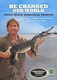 He Changed Our World - Steve Irwin Memorial Tribute