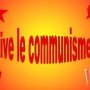 Le COMMUNISME reste la JEUNESSE du MONDE