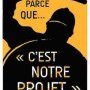 C'est leur projet
